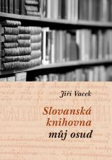 Slovanská knihovna – můj osud